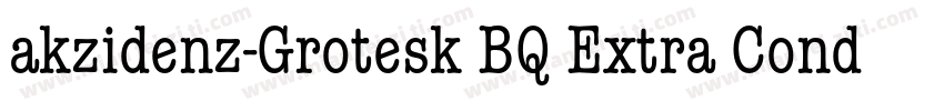 akzidenz-Grotesk BQ Extra Conda字体转换